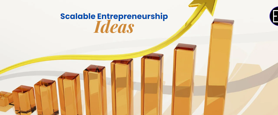 scalable entrepreneurship ideas